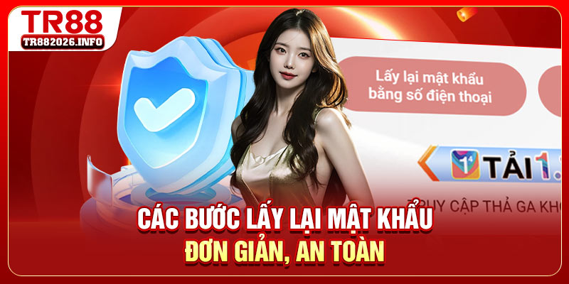 Các bước lấy lại mật khẩu đơn giản, an toàn