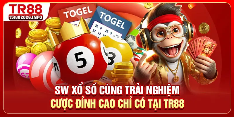 SW Xổ Số Cùng Trải Nghiệm Cược Đỉnh Cao Chỉ Có Tại TR88