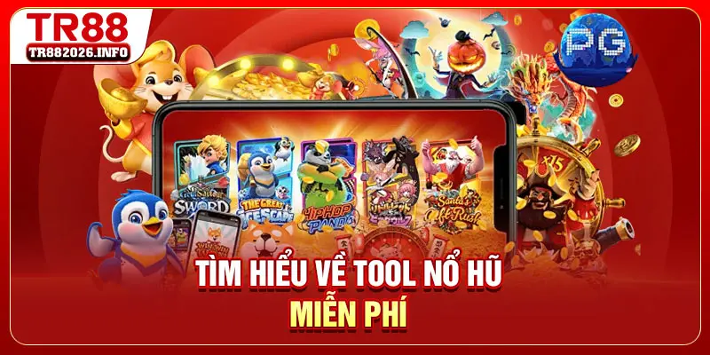 Tìm hiểu về tool nổ hũ miễn phí
